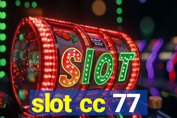 slot cc 77